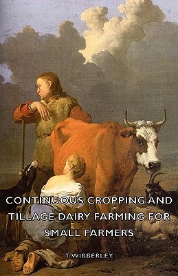 Bild des Verkufers fr Continuous Cropping and Tillage Dairy Farming for Small Farmers (Hardback or Cased Book) zum Verkauf von BargainBookStores
