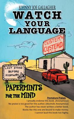 Image du vendeur pour Watch Your Language: Papermints for the Mind (Paperback or Softback) mis en vente par BargainBookStores