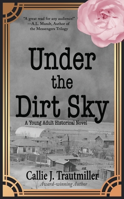 Imagen del vendedor de Under the Dirt Sky: A Young Adult Historical Novel (Hardback or Cased Book) a la venta por BargainBookStores