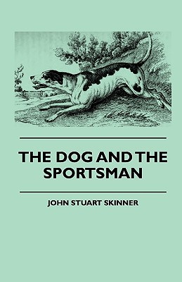 Immagine del venditore per The Dog And The Sportsman (Hardback or Cased Book) venduto da BargainBookStores