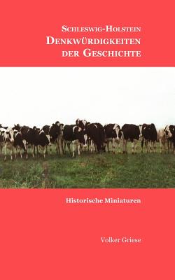 Bild des Verkufers fr Schleswig-Holstein - Denkw�rdigkeiten der Geschichte: Historische Miniaturen (Paperback or Softback) zum Verkauf von BargainBookStores