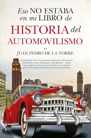 Imagen del vendedor de Eso no estaba en mi libro de historia del automovilismo/ That wasn t in my Motoring History Book -Language: spanish a la venta por GreatBookPrices