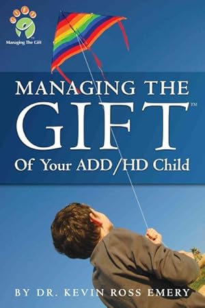 Seller image for Managing the Gift of Your ADD/HD Child for sale by GreatBookPrices