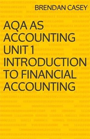 Image du vendeur pour Aqa As Accounting Unit 1 - Introduction to Financial Accounting mis en vente par GreatBookPrices