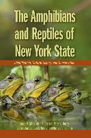 Immagine del venditore per Amphibians and Reptiles of New York State : Identification, Natural History, and Conservation venduto da AHA-BUCH GmbH