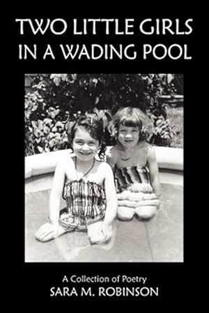 Seller image for Two Little Girls in a Wading Pool (a Collection of Poetry) for sale by GreatBookPrices