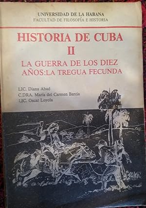 HISTORIA DE CUBA II La guerra de los 10 años : La tregua fecunda