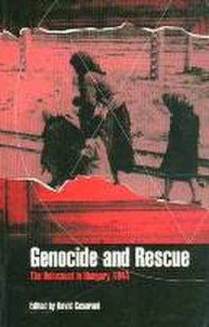 Seller image for Genocide and Rescue : The Holocaust in Hungary 1944 for sale by AHA-BUCH GmbH