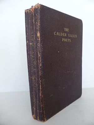 Biographies, Sketches, and Rhymes By the Calder Valley Poets