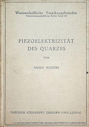 Imagen del vendedor de Piezoelektrizitt des Quarzes. (=Wissenschaftliche Forschungsberichte / Naturwissenschaftliche Reihe ; 45) a la venta por ANTIQUARIAT.WIEN Fine Books & Prints