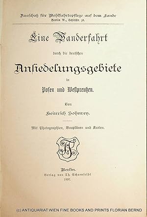 Eine Wanderfahrt durch die deutschen Ansiedelungsgebiete in Posen und Westpreußen.