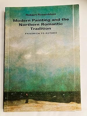 Seller image for Modern Painting and the Northern Romantic Tradition : Friedrich to Rothko for sale by Cherubz Books