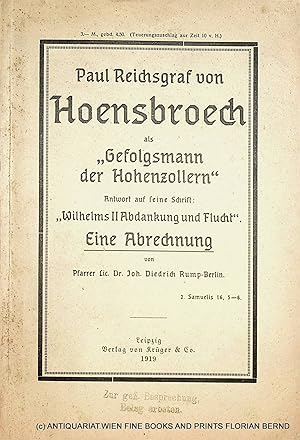 Bild des Verkufers fr Paul Reichsgraf von Hoensbroech als "Gefolgsmann der Hohenzollern". Offener Brief. Antwort auf seine Schrift "Wilhelms II. Abdankung und Flucht". Eine Abrechnung zum Verkauf von ANTIQUARIAT.WIEN Fine Books & Prints