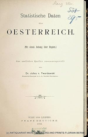 Statistische Daten über Oesterreich. (Mit einem Anhang über Ungarn.) Aus amtlichen Quellen zusamm...