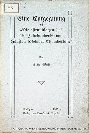 Eine Entgegnung auf "Die Grundlagen des 19. Jahrhunderts von Houston Stewart Chamberlain"