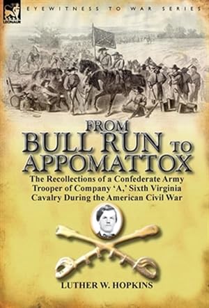Seller image for From Bull Run To Appomattox: The Recolle for sale by GreatBookPrices