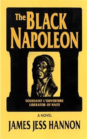 Seller image for Black Napoleon : Toussaint L'Ouverture Liberator of Haiti for sale by GreatBookPrices