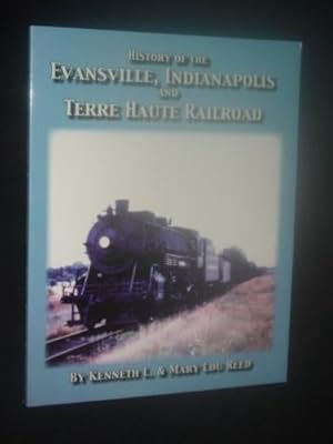 Immagine del venditore per History of the Evansville, Indianapolis & Terre Haute Railroad venduto da Reliant Bookstore