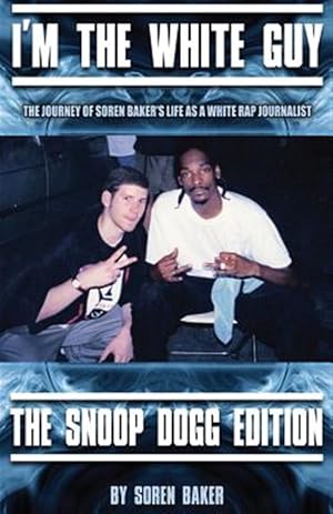 Bild des Verkufers fr I'm the White Guy - The Snoop Dogg Edition zum Verkauf von GreatBookPrices