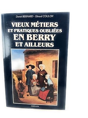 Seller image for Vieux metiers et pratiques oubliees en berry et ailleurs for sale by Mimesis
