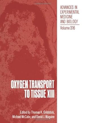 Seller image for Oxygen Transport to Tissue Xiii (Advances in Experimental Medicine and Biology) by K.Goldstick, Thomas [Paperback ] for sale by booksXpress