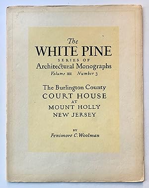 The Burlington County Court House at Mount Holly, New Jersey (White Pine Series of Architectural ...