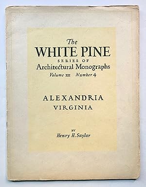 Seller image for Alexandria, Virginia (White Pine Series of Architectural Monographs, Volume XII [12], Number 4). for sale by George Ong Books