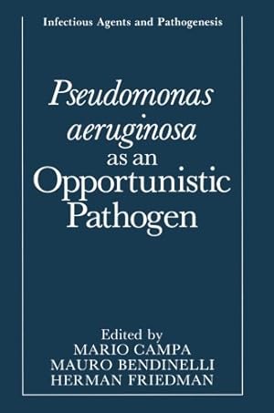 Seller image for Pseudomonas aeruginosa as an Opportunistic Pathogen (Infectious Agents and Pathogenesis) by Campa, Mario [Paperback ] for sale by booksXpress