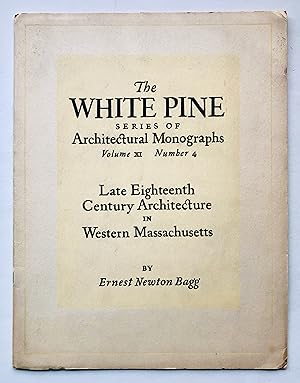 Late Eighteenth Century Architecture in Western Massachusetts (White Pine Series of Architectural...