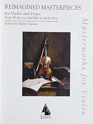 Bild des Verkufers fr Reimagined Masterpieces For Violin And Piano: 8 Works Of Chopin And Debussy Violin/pno by Various, Jascha Heifetz [Unknown Binding ] zum Verkauf von booksXpress