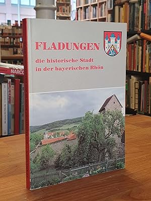 Fladungen - Die historische Stadt in der bayerischen Rhön - Stadtführer Fladungen,