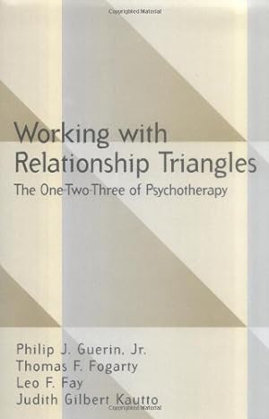Imagen del vendedor de Working with Relationship Triangles: One-Two-Three of Psychotherapy, The by Guerin Jr., Philip J., Fogarty, Thomas F., Fay, Leo F., Kautto, Judith Gilbert [Hardcover ] a la venta por booksXpress