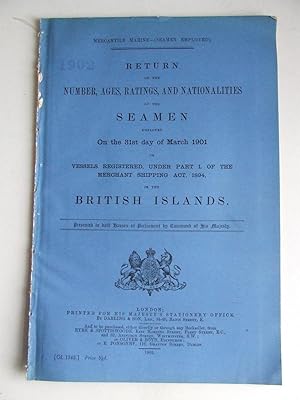 Seller image for Return of the Numbers, Ages, Ratings, and Nationalities of the Seamen employed on the 31st day of March 1901 on vessels registered under part 1 of the Merchant Shipping Act of 1894, in the British Islands for sale by McLaren Books Ltd., ABA(associate), PBFA