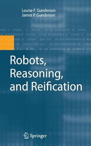 Immagine del venditore per Robots, Reasoning, and Reification by Gunderson, James P. P. [Paperback ] venduto da booksXpress