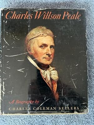 Seller image for Charles Willson Peale: A Biography for sale by Tiber Books