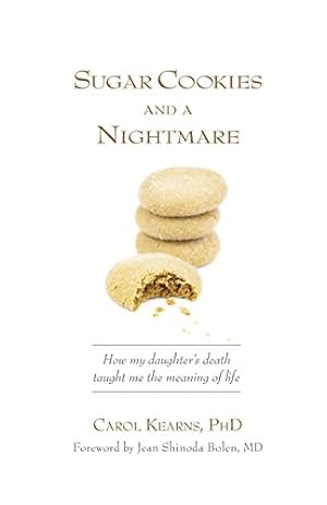 Seller image for Sugar Cookies and a Nightmare: How My Daughter's Death Taught Me the Meaning of Life for sale by Reliant Bookstore