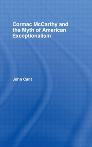 Immagine del venditore per Cormac McCarthy and the Myth of American Exceptionalism venduto da GreatBookPrices