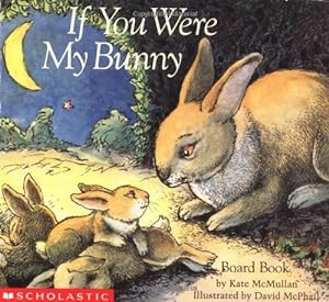 Seller image for If You Were My Bunny for sale by Reliant Bookstore