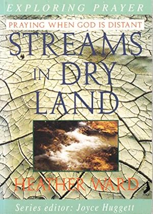 Seller image for Streams in Dry Land (Exploring Prayer S.) for sale by WeBuyBooks