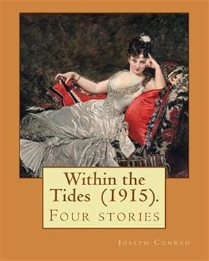 Image du vendeur pour Within the Tides : Four Stories mis en vente par GreatBookPrices