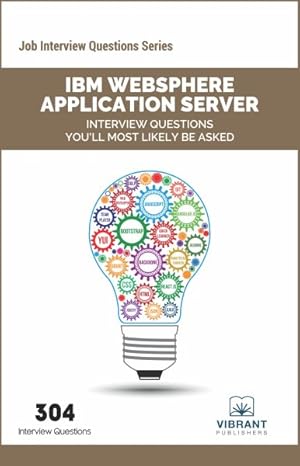 Seller image for IBM Websphere Application Server Interview Questions You'll Most Likely Be Asked for sale by GreatBookPrices