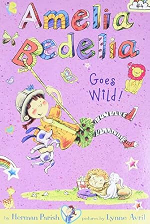 Image du vendeur pour Amelia Bedelia Chapter Book #4: Amelia Bedelia Goes Wild! mis en vente par Reliant Bookstore