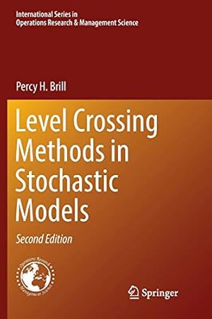 Seller image for Level Crossing Methods in Stochastic Models (International Series in Operations Research & Management Science) by Brill, Percy H. [Paperback ] for sale by booksXpress