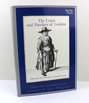 The Criers and Hawkers of London: Engravings and Drawings by Marcellus Laroon