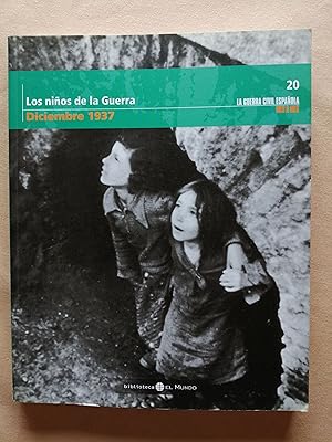 La Guerra Civil española mes a mes. 20 : Los niños de la Guerra (diciembre 1937)