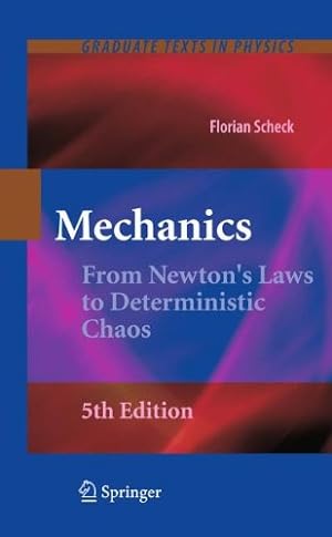 Immagine del venditore per Mechanics: From Newton's Laws to Deterministic Chaos (Graduate Texts in Physics) by Scheck, Florian [Paperback ] venduto da booksXpress