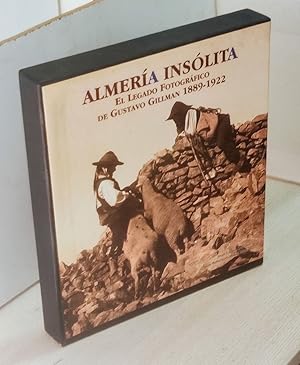 ALMERÍA INSÓLITA. El legado fotográfico de Gustavo Gillman 1889-1922 (libro en estuche)