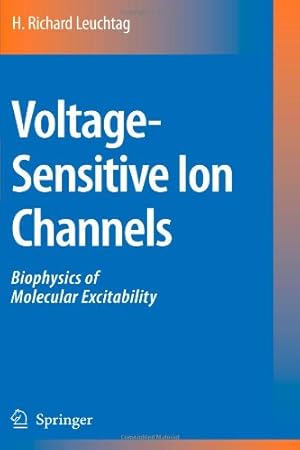 Image du vendeur pour Voltage-Sensitive Ion Channels: Biophysics of Molecular Excitability by Leuchtag, H. Richard [Paperback ] mis en vente par booksXpress