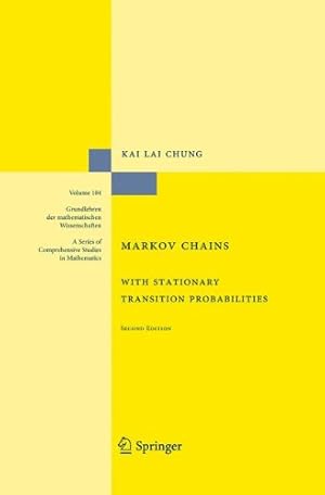 Seller image for Markov Chains: With Stationary Transition Probabilities (Grundlehren der mathematischen Wissenschaften) by Chung, Kai Lai [Paperback ] for sale by booksXpress