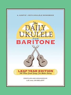 Seller image for The Daily Ukulele: Leap Year Edition for Baritone Ukulele (Paperback) for sale by AussieBookSeller